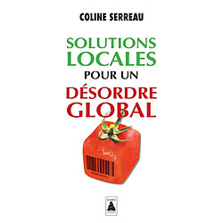 Solutions locales pour un désordre global - Occasion