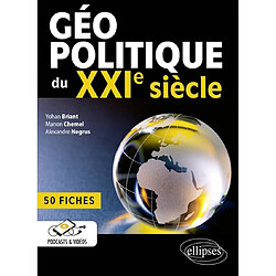 Géopolitique du XXIe siècle : 50 fiches