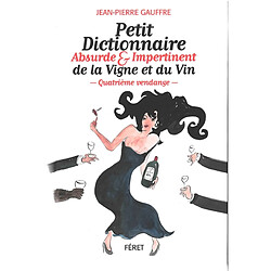 Petit dictionnaire absurde & impertinent de la vigne et du vin · Occasion Jean-Pierre Gauffre