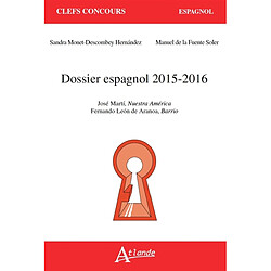 Dossier espagnol 2015-2016 : José Marti, Nuestra América ; Fernando Leon de Aranoa, Barrio - Occasion