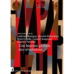Une histoire globale des révolutions