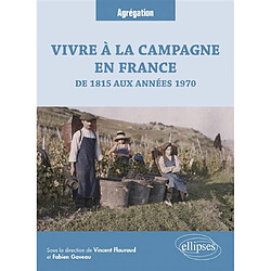 Vivre à la campagne en France : de 1815 aux années 1970