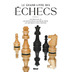 Le Grand Livre des Echecs 3e ED - Occasion