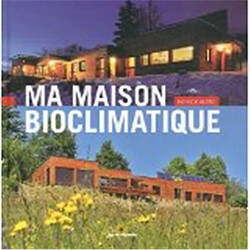 Ma maison bioclimatique - Occasion