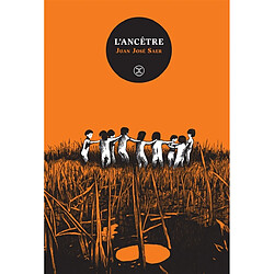 L'ancêtre · Occasion Juan José Saer