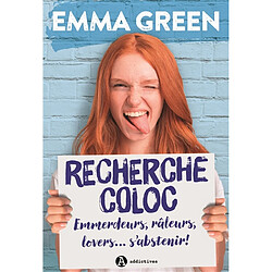 Recherche coloc : emmerdeurs, râleurs, lovers... s'abstenir ! - Occasion