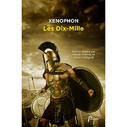 Les Dix-Mille ou L'Anabase