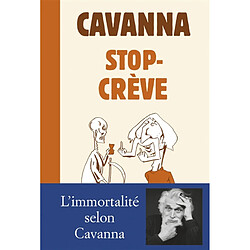 Stop-crève. C'est pas fini ! - Occasion