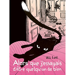 Alors que j'essayais d'être quelqu'un de bien · Occasion Ulli Lust