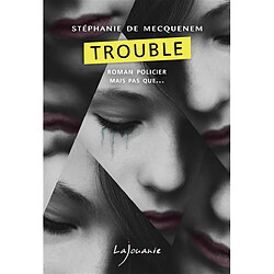 Trouble · Occasion Stéphanie de Mecquenem