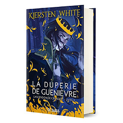 L'ascension de Camelot. Vol. 1. La duperie de Guenièvre - Occasion