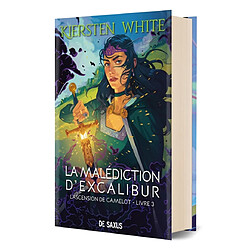L'ascension de Camelot. Vol. 3. La malédiction d'Excalibur - Occasion