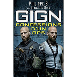 GIGN : confessions d'un ops · Occasion Philippe B.