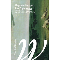 Les diplomates : cohabiter avec les loups sur une autre carte du vivant