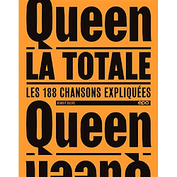 Queen : la totale : les 188 chansons expliquées - Occasion