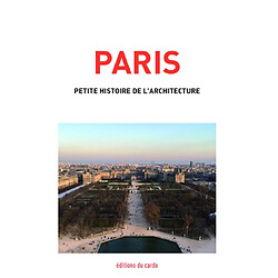 Paris, petite histoire de l'architecture