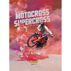 Motocross supercross, 40 ans d'action - Occasion