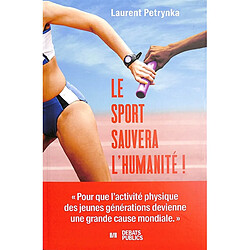 Le sport sauvera l'humanité ! - Occasion
