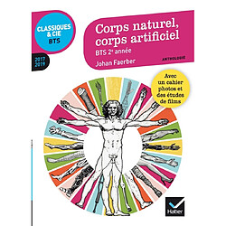 Corps naturel, corps artificiel : anthologie : BTS 2e année, 2017-2019 - Occasion