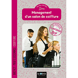 Management d'un salon de coiffure : brevet professionnel coiffure