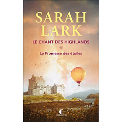Le chant des Highlands. Vol. 1. La promesse des étoiles - Occasion