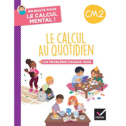 Le calcul au quotidien CM2 : + un problème chaque jour