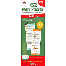 62 mini-tests pour évaluer ses connaissances : maths niveau collège, 5e, 4e, 3e : nombres & calculs, espace & géométrie, organisation & gestion des données, plus de 500 questions + corrigés Stéphanie Eleaume-Lachaud