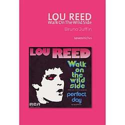 Lou Reed : Walk on the wild side