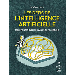 Les défis de l'intelligence artificielle : un reporter dans les labos de recherche · Occasion Jérémie Dres