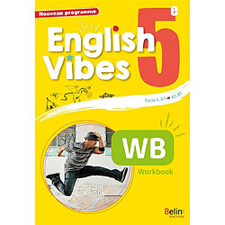 English vibes 5e, cycle 4, A2-B1 : nouveau programme : workbook