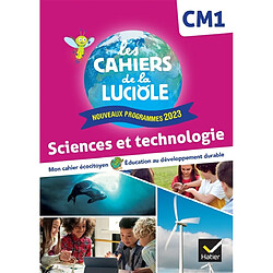 Sciences et technologie CM1 : mon cahier écocitoyen, éducation au développement durable : nouveaux programmes 2023