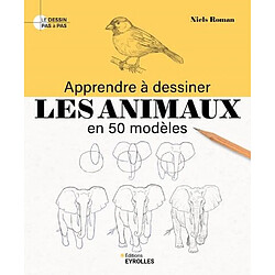 Apprendre à dessiner les animaux en 50 modèles