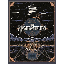 Les navigateurs Serge Lehman - Stéphane de Caneva