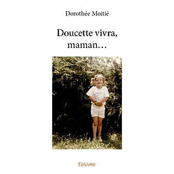 Doucette vivra, maman... - Occasion