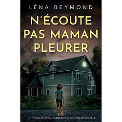 N'écoute pas maman pleurer - Occasion