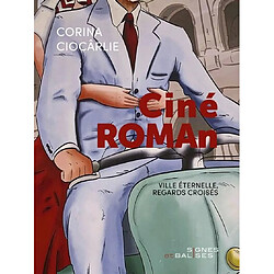 Cinéroman : ville éternelle, regards croisés - Occasion