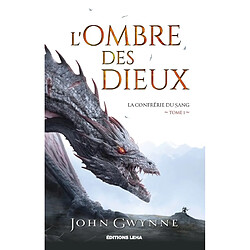 La confrérie du sang. Vol. 1. L'ombre des dieux