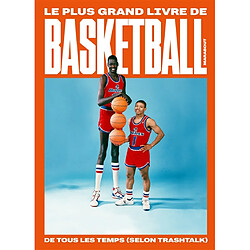 Le plus grand livre de basketball de tous les temps (selon Trashtalk) - Occasion