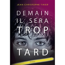 Demain, il sera trop tard · Occasion Jean-Christophe Tixier