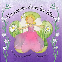 Vacances chez les fées : avec des pétales de fleurs ! - Occasion