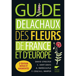 Guide Delachaux des fleurs de France et d'Europe David Streeter