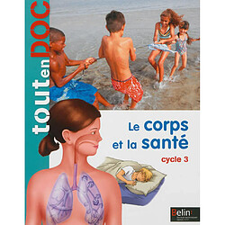 Le corps et la santé : cycle 3