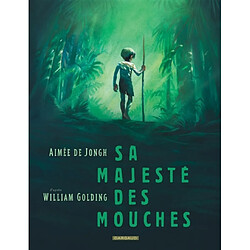 Sa Majesté des mouches Aimée de Jongh