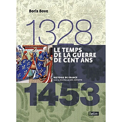 Le temps de la guerre de Cent Ans : 1328-1453