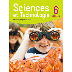 Sciences et technologie 6e, cycle 3 : nouveau programme 2016 : livre de l'élève