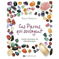 Ces pierres qui guérissent : guide pratique de lithothérapie · Occasion Philip Permutt