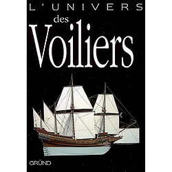 L'univers des voiliers : 2000 av. J.-C.-2006 apr. J.-C. - Occasion