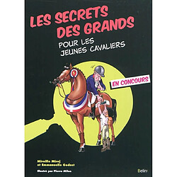 Les secrets des grands pour les jeunes cavaliers : en concours · Occasion Mireille Mirej - Emmanuelle Godest