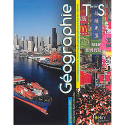 Géographie terminale S : mondialisation et dynamiques géographiques des territoires : programme 2014, grand format
