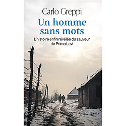 Un homme sans mots : l'histoire enfin révélée du sauveur de Primo Levi · Occasion Carlo Greppi